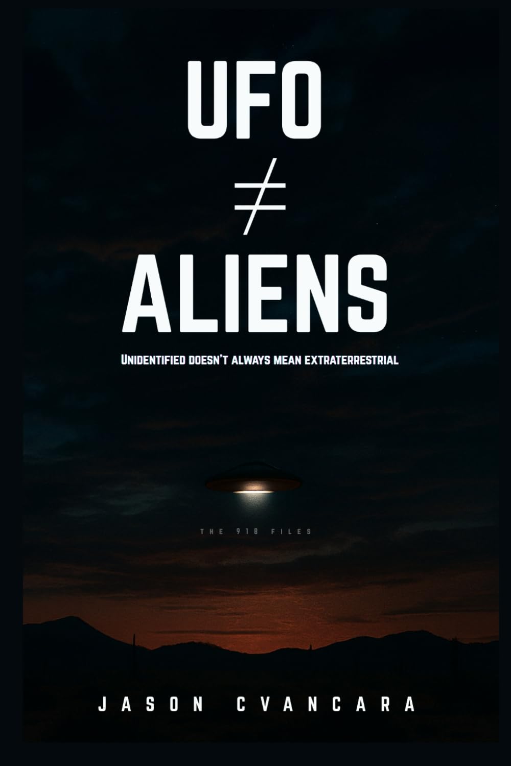 UFO ≠ Aliens: Unidentified Doesn’t Always Mean Extraterrestrial