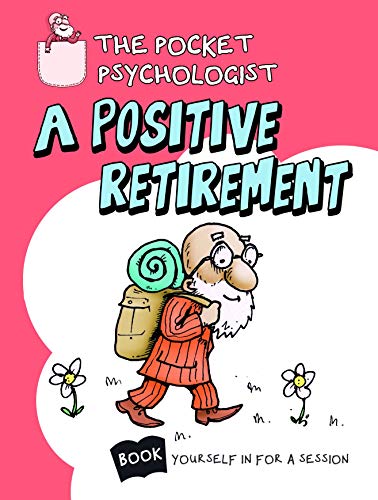 Pocket Psychologist - A Positive Retirement