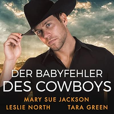 Der Babyfehler des Cowboys