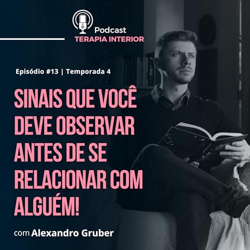 #04 EP13 - Sinais que você deve observar antes de se relacionar com alguém cover art