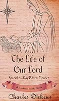 The Life of Our Lord: Special 24-Day Advent Reader 1988390095 Book Cover