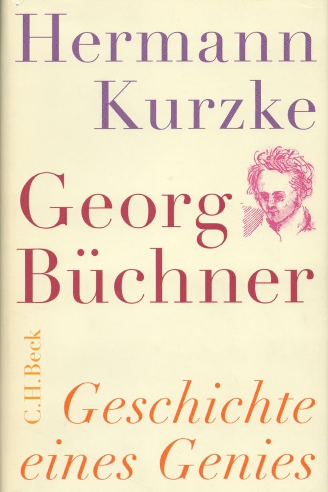 Georg Büchner: Geschichte eines Genies