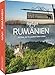 Reise-Bildband – Highlights Rumänien: 50 Ziele, die Sie gesehen haben sollten