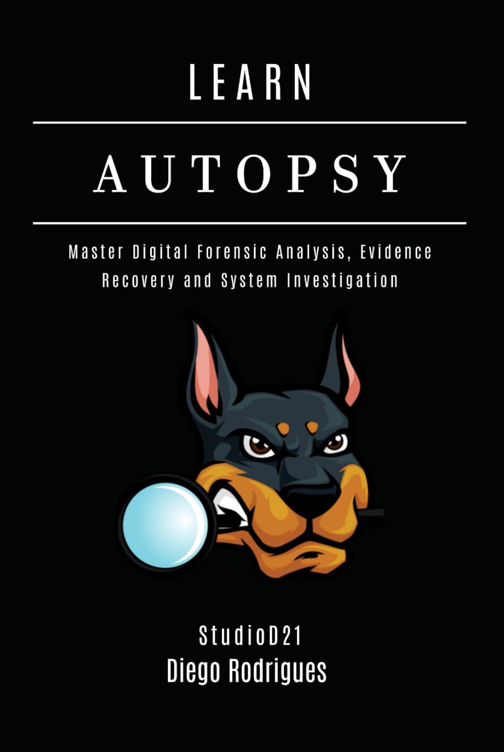 LEARN AUTOPSY: Master Digital Forensics, Evidence Recovery, and System Investigation