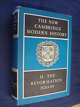 Hardcover The New Cambridge Modern History Volume II The Reformation 1520-1559 Book