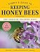 Storey's Guide to Keeping Honey Bees, 2nd Edition: Honey Production, Pollination, Health (Storey’s Guide to Raising)