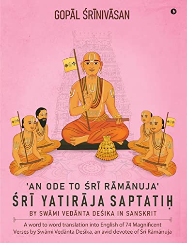 Śrī Yatirāja Saptatiḥ: An ode to Śrī Rāmānuja