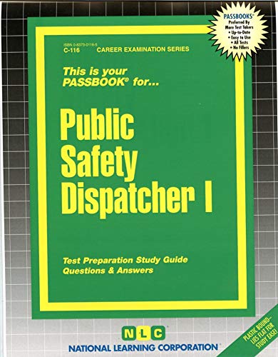 Public Safety Dispatcher 1;Career Examination Passbooks (Career Examination Series)