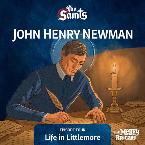 Page de couverture de John Henry Newman: Episode Four