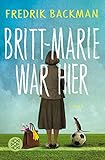  Britt-Marie war hier: Roman