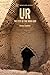 Ur: The City of the Moon God (Archaeological Histories)