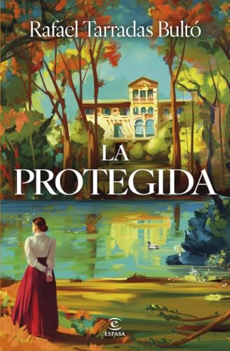 La protegida (ESPASA NARRATIVA)