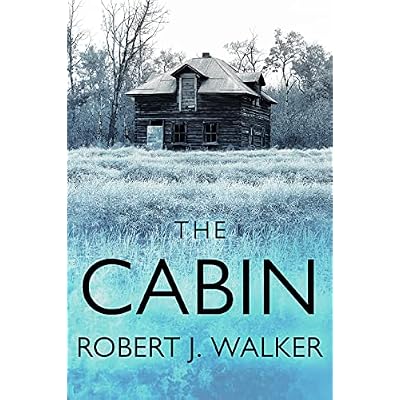 The Cabin: A Riveting Kidnapping Mystery