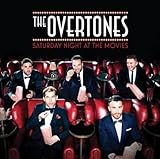 the overtones Saturday Night At The Movies by The Overtones
