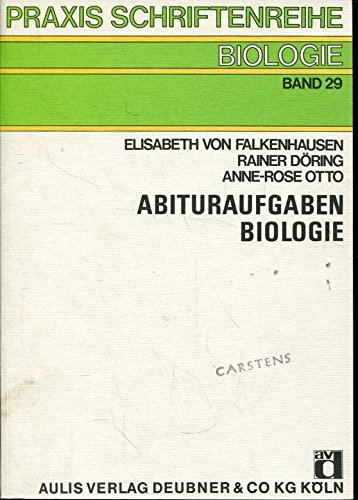 Abituraufgaben Biologie. 39 Vorschläge für das schriftliche Abitur im Fach Biologie