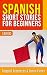 Spanish Short Stories for Beginners: Level 0 - With English Translation Inside AND Audio Download Available (Spanish for Beginners Book 1)