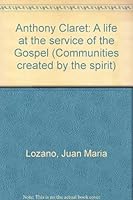 Anthony Claret: A life at the service of the Gospel B0006EID9A Book Cover