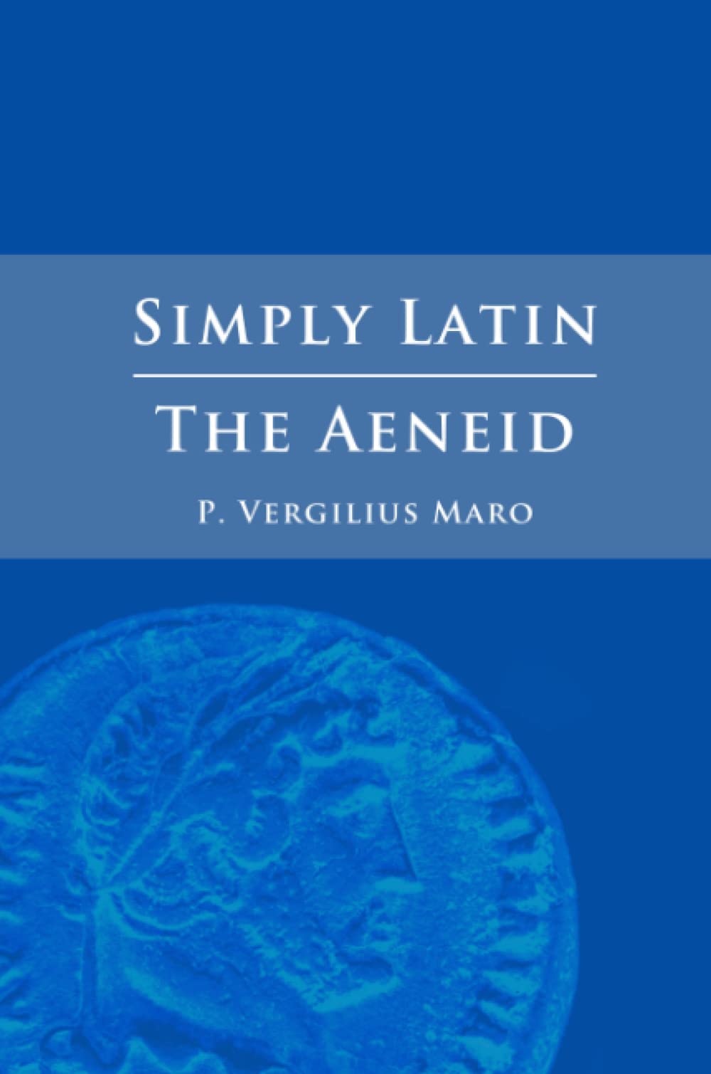 Simply Latin - The Aeneid