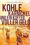  Kohle, Karnickel und ein Koffer voller Geld (Historischer Kriminalroman)