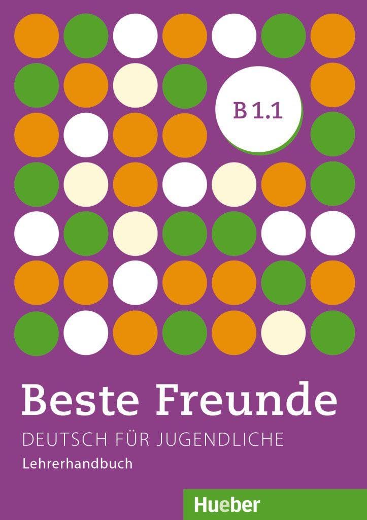 Beste Freunde B1.1: Deutsch für Jugendliche.Deutsch als Fremdsprache / Lehrerhandbuch