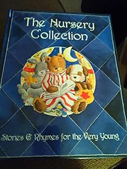 Hardcover The Nursery Collection: Stories&Rhymes for the Very Young Book