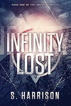Infinity Lost - Book #1 of the Infinity Trilogy