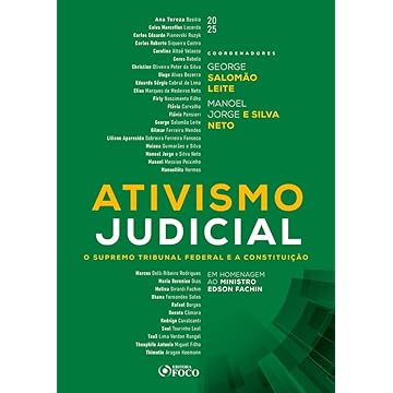 Capa do livro Ativismo Judicial - O Supremo Tribunal Federal e a Constituição - 1ª Ed - 2025: Em homenagem ao Min. Edson Fachin