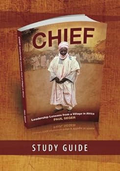 Paperback Chief: Study Guide: Leadership Lessons from a Village in Africa Book