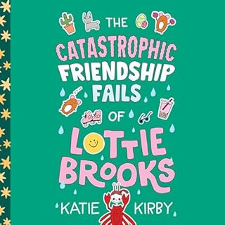 The Catastrophic Friendship Fails of Lottie Brooks cover art