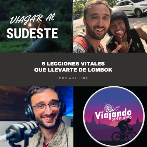5 lecciones vitales que llevarte de Lombok - Episodio exclusivo para mecenas
