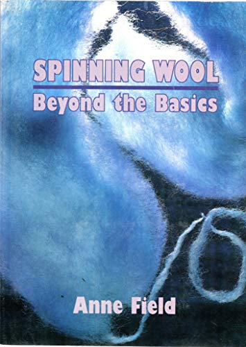 Spinning Wool: Beyond the basics