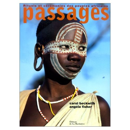 Passages. Rituels et cérémonies des peuples africains