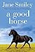 A Good Horse: Book Two of the Horses of Oak Valley Ranch