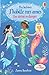 Une sirène en danger - Mes histoires J'habille mes amies N3 (3)