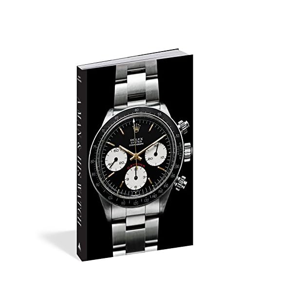 A Man & His Watch: Iconic Watches and Stories from the Men Who Wore Them - Image 6