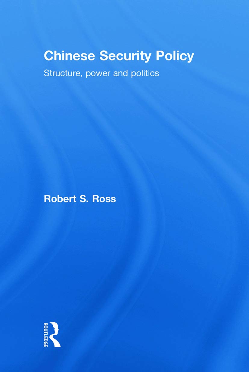 Chinese Security Policy: Structure, Power and Politics