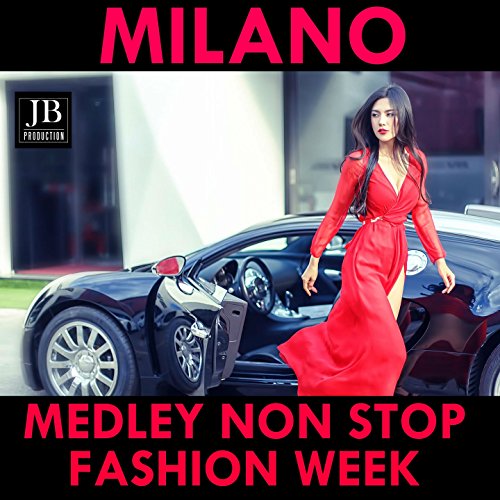 Milano Fashion Week Medley: A Drop on You / Be Inside / Hot Lounge / Light on You / Loving Forever / Memory in Love / More for Life / On Air Two Times / One Wek to Love You / Summer Cocktail for Us / Sweet to See You / Who Is / Your Colours / Your In