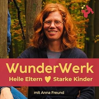 WunderWerk - Heile Eltern 💛 Starke Kinder Titelbild