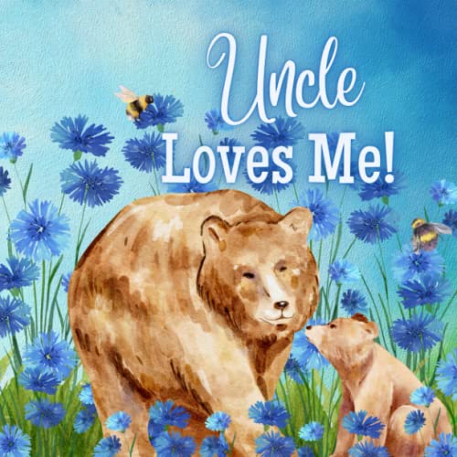 Image of Uncle Loves me!: A book about Uncle's love