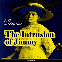 The Intrusion of Jimmy Audiolibro Por P. G. Wodehouse arte de portada