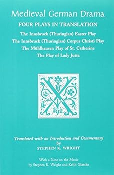 Paperback Medieval German Drama: Four Plays in Translation (Early European Drama in Translation Series) Book