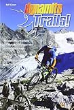 Dynamite Trails 02: Vom Ortler zum Pasubio: Mit dem Mountainbike auf den Militärwegen des Ersten Weltkrieges: Mit dem Mountainbike auf den ... Mountainbike-Guides für Singletrail-Fans)