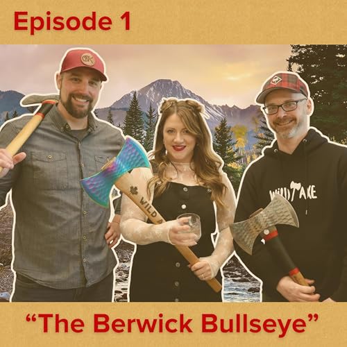 Page de couverture de "The Berwick Bullseye" with Tyler Wentzell | Episode 1