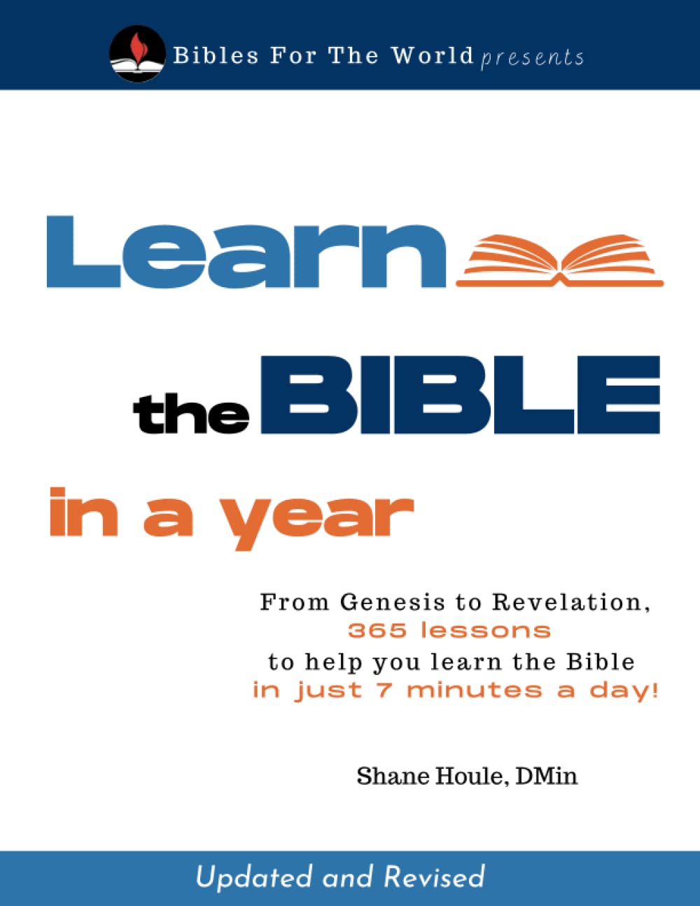 Learn the Bible in a Year: 365 lessons to help you learn the Bible in just 7 minutes a day