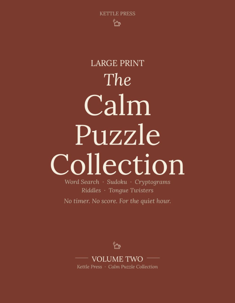 The Calm Puzzle Collection: Large Print Word Search, Sudoku, Cryptograms, Riddles and Tongue Twisters