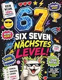 67 SIX SEVEN NÄCHSTES LEVEL!: Das Mega Offline Rätselbuch für Kinder von 8–12 Jahren mit witzigen Memes, Level-Missionen, Logikrätseln & Denkspaß– das perfekte Meme Buch Geschenk für clevere Kids