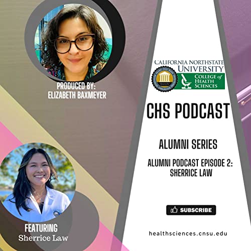 Title: Alumni Podcast Episode 2: Sherrice Law