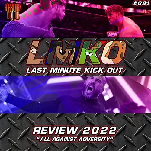 &ldquo;All Against Adversity&rdquo;: AEW x NJPW Forbidden Door 2022 Review (LMKO #081) copertina