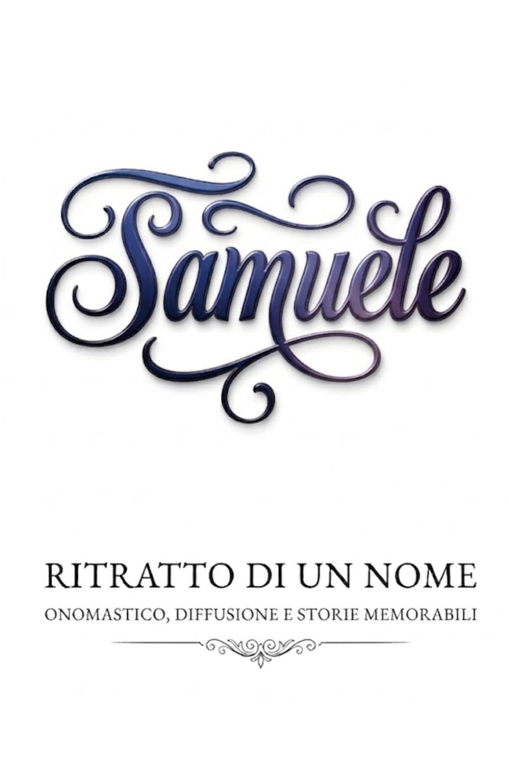 Samuele - ritratto di un nome: onomastico, diffusione e storie memorabili