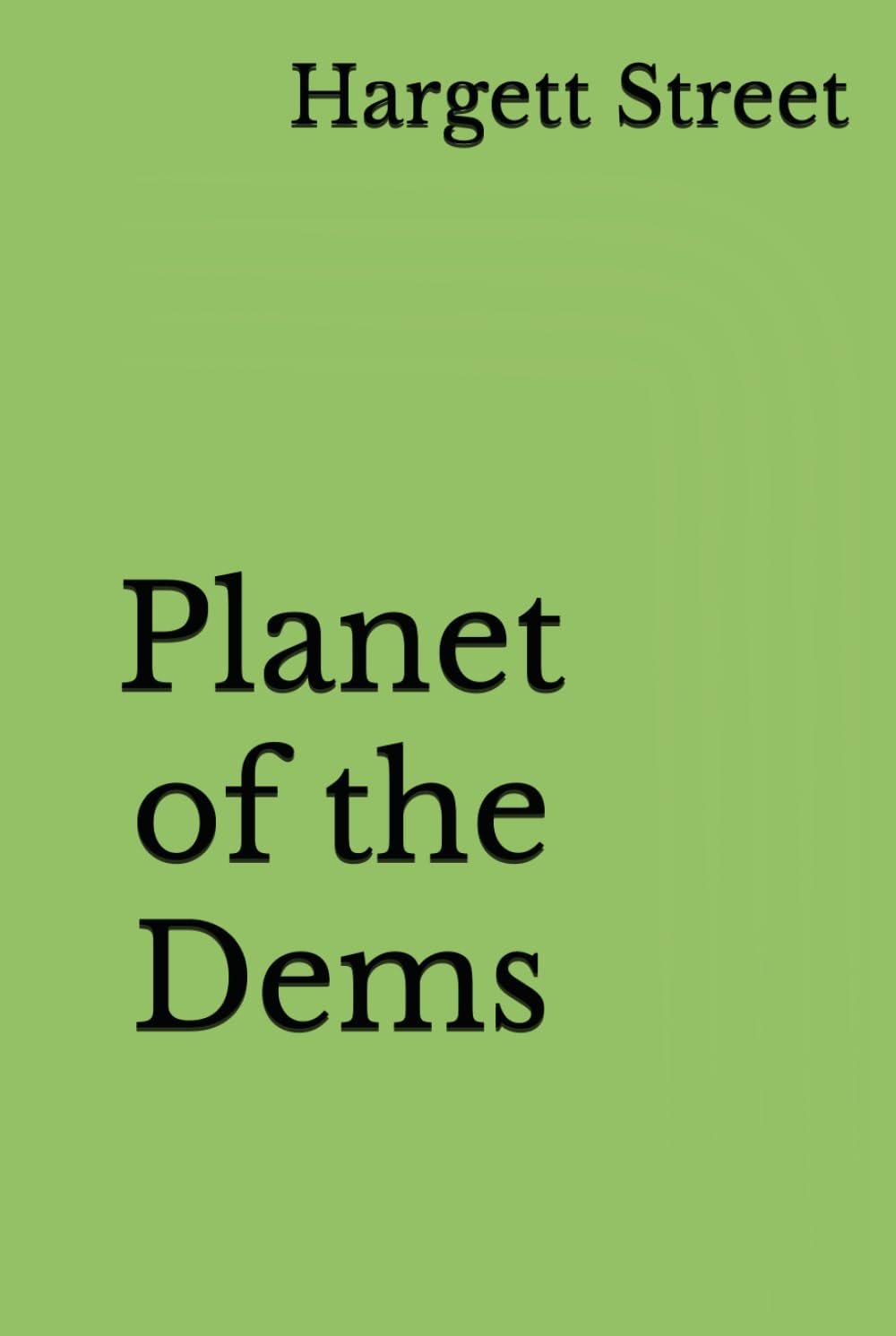 Planet of the Dems